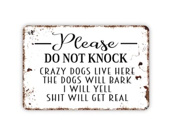 Please Do Not Knock Crazy Dogs Live Here Sign - Funny Metal Wall Art
