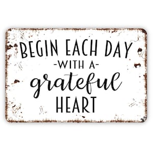 Begin Each Day With A Grateful Heart Sign, Christian Bible Verse Metal Sign,  Farmhouse Contemporary Modern Wall Metal Sign