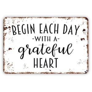 Begin Each Day With A Grateful Heart Sign, Christian Bible Verse Metal Sign,  Farmhouse Contemporary Modern Wall Metal Sign