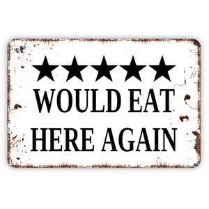 Funny Kitchen signs-wall decor-would eat here again sign-shelf