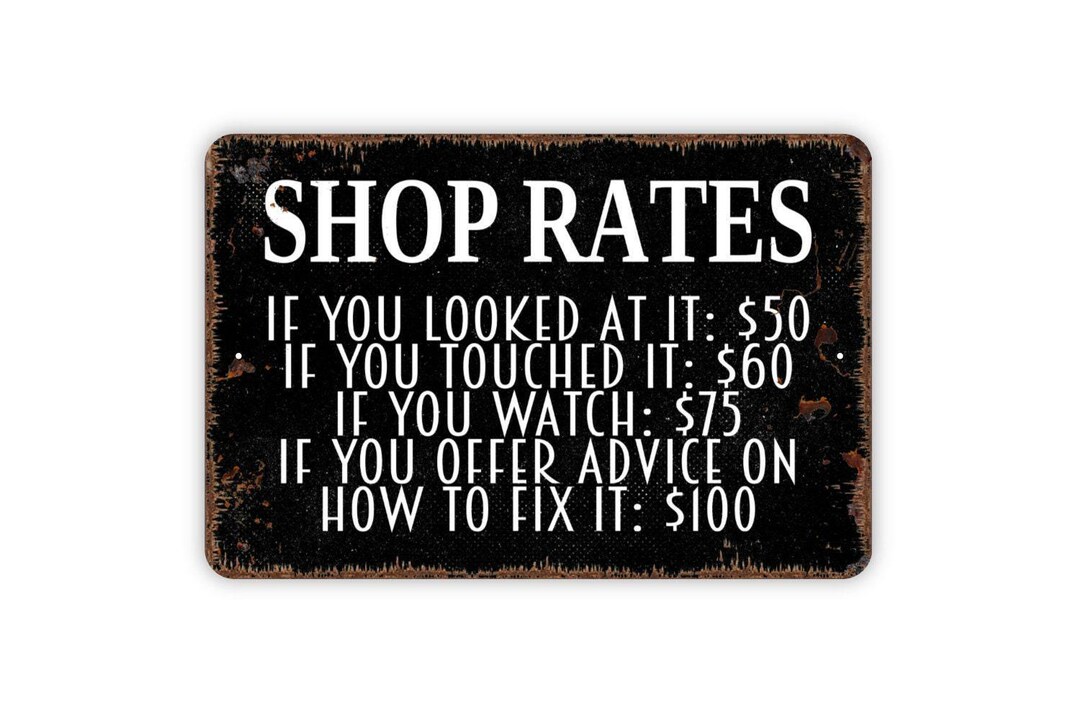 Funny Shop Rates Sign Metal or Vinyl Sticker | Mechanic Garage Sign ...