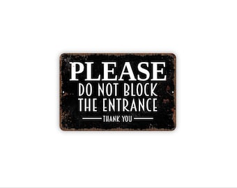 Please Do Not Block The Entrance Sign | Business Entryway Notice | Metal Sign or Canvas Wall Art Multiple Sizes For Offices Shops