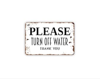 Please Turn Off Water Thank You Sign | Water Use Courtesy Notice For Homes Gardens Facilities | Sink Hose Utility Wall Sign