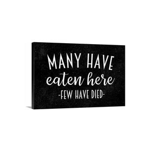 Many Have Eaten Here Few Have Died Sign | Funny Kitchen Wall Decor | Dark Humor Food Quote | Farmhouse Kitchen Gift Metal Sign or Magnet