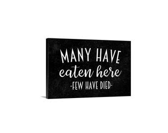 Many Have Eaten Here Few Have Died Sign | Funny Kitchen Wall Decor | Dark Humor Food Quote | Farmhouse Kitchen Gift Metal Sign or Magnet