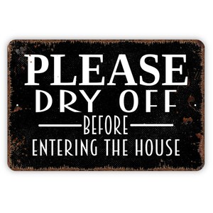 Please Dry off Before Entering the House Sign - Pool Beach Lake ...