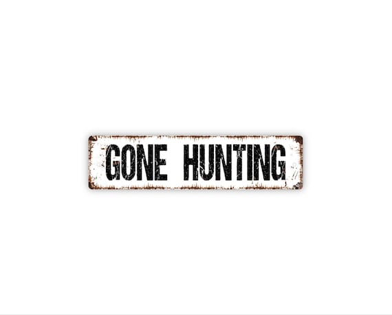 Gone Hunting Sign | Metal Outdoor Wall Decor for Cabin, Lodge, Camp, Man Cave, Hunting Camp | Rustic Hunting Lifestyle Sign