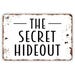 The Secret Hideout Sign - Metal Indoor or Outdoor Wall Art - Etsy