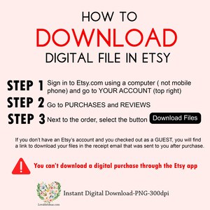 K&ouml;nnte beinhalten: Eine rosa und wei&szlig;e Grafik mit rotem Text, die erkl&auml;rt, wie man eine digitale Datei von Etsy herunterl&auml;dt. Der Text lautet "HOW TO DOWNLOAD DIGITAL FILE IN ETSY" und umfasst drei Schritte: "STEP 1 Sign in to Etsy.com using a computer (not mobile phone) and go to YOUR ACCOUNT (top right)", "STEP 2 Go to PURCHASES and REVIEWS" und "STEP 3 Next to the order, select the button Download Files". Die Grafik enth&auml;lt auch eine Warnung: "You can't download a digital purchase through the Etsy app".