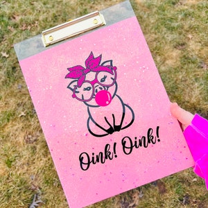 Custom Acrylic Clipboard, Glitter and Epoxy, Pink, Pig, Bubblegum- Made to Order- Message me PRIOR to ordering if you want something custom