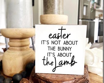 Easter Christian Sign, Farmhouse Easter Lamb Sign, Christian Sign for home, It’s about the Lamb Tier Tray Decor, Christian Tier Tray Gift