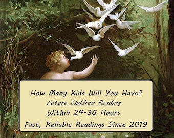 How Many Kids Will I Have? Will I Have A Family? - 24 Hours Psychic Reading, Kids Reading, Fertility Reading, Astrological, Same Day