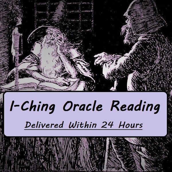 I-Ching Reading - One Question Psychic Reading - Spiritual Guidance, Advice, Prediction, Tao Te Ching Reading, Taoism Reading, Love, Career