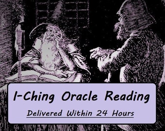 I-Ching Reading - One Question Psychic Reading - Spiritual Guidance, Advice, Prediction, Tao Te Ching Reading, Taoism Reading, Love, Career