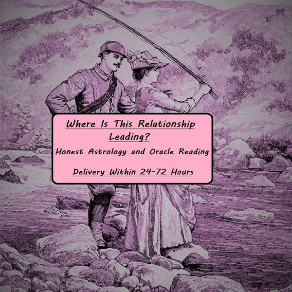 Where Is This Relationship Heading? - Relationship Future Reading - Fast Psychic Astrology Reading, Love, Marriage, Feelings, Detailed