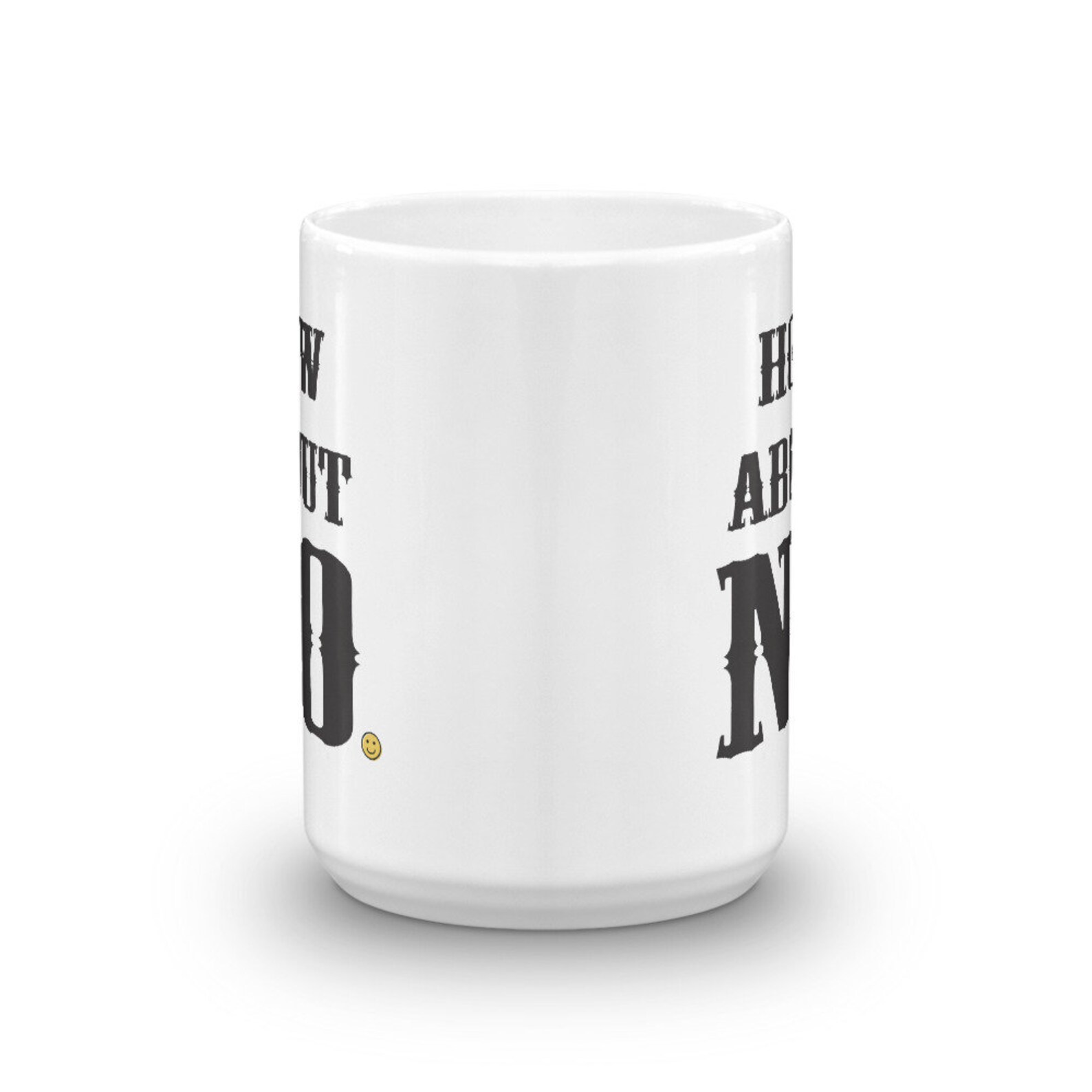 How About No Mug for Coffee Tea Etsy