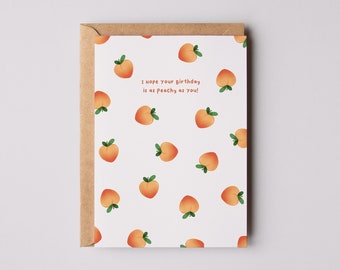 A6 cute Peach themed birthday card 'I hope your birthday is as Peachy', Minimalist birthday card, Peach card, Cute, Funny Birthday card