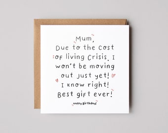 Mum Birthday card | Funny Mum Birthday Card | Moving out card | Funny Mum Card | British Humour | Mum Gift | Cost of living Card | Humour