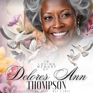May include: A memorial graphic with a portrait of a smiling woman with gray hair, doves, and floral elements. The text reads "In Loving Memory of Delores Ann Thompson" with dates and location details. The design uses soft colours and a peaceful atmosphere.