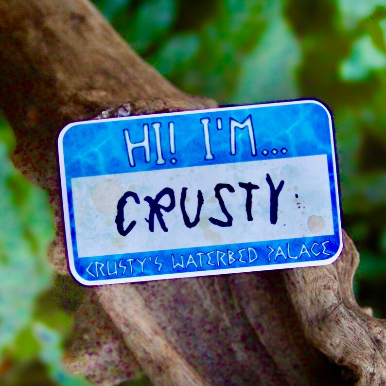 Hi I'm Crusty Sticker Crusty's Waterbed Palace Etsy