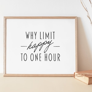 Happy Hour Art Print | Waarom beperken Happy To One Hour Print | Bar Cart Wall Art | Grappige Barman Cadeau | Bar Humor Typografische Quote Poster