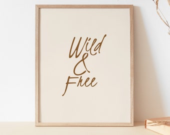 Wild & Free Art Print / Free Spirit Poster / Typographic Wall Art / Boho Quote Wall Print / Poster di font scritto a mano / Minimal Typography Art