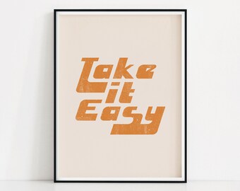Take It Easy Quote Art Print | 1970s Style Poster | 70s Font Wall Art | Vintage Wall Print | Seventies Typography Poster | Retro Quote Art