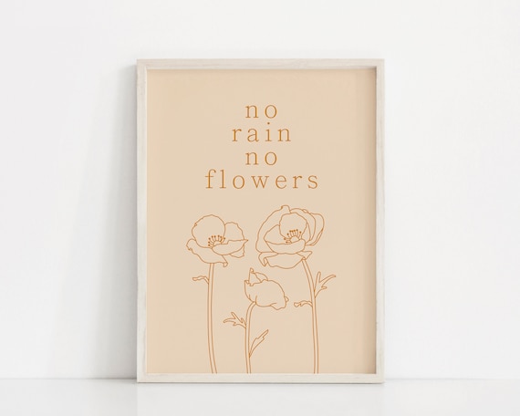 Flower Illustration Art Print | No Rain No Flowers Text | Flower Bloom Poster | Inspirational Quote | Floral Wall Art | Typographic Poster