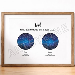 May include: A framed print featuring the text Dad, MORE THAN MOMENTS, THIS IS YOUR LEGACY, and two circular star maps. Below the maps are the names Chloe and Owen, with dates and locations: May 17, 2019, Portland, Oregon and July 17, 2016, Greenville, North Carolina.
