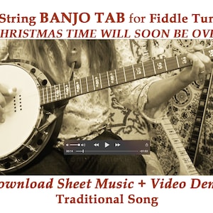 5-STRING BANJO TAB Sheet Music & Video Demo for Fiddle Tune - Christmas Time Will Soon Be Over /Traditional song/ Download Tab + Demo Lesson