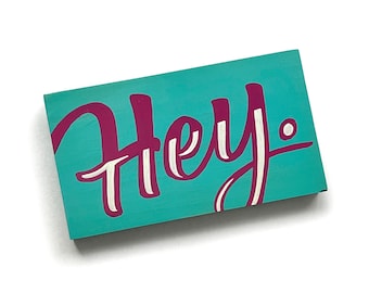 Hand Painted 'Hey' Wooden Sign - Entryway Decor