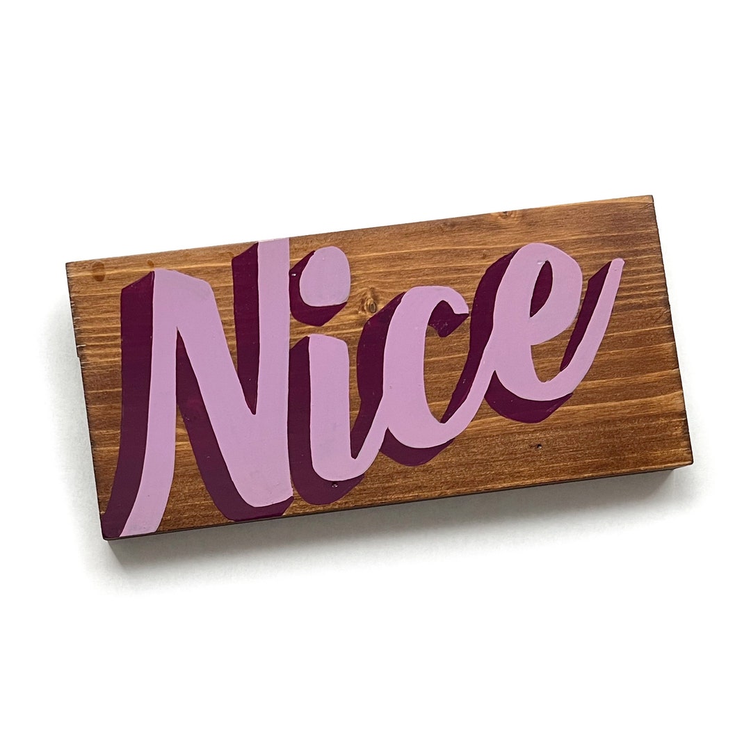Nice Wooden Sign, Hand Painted Art, Home Decor Sign, Hand Lettered Sign ...