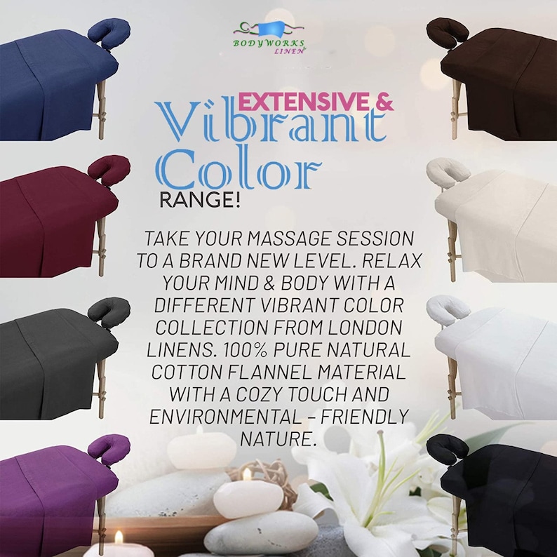 May include: A set of massage table linens in various colors, including blue, burgundy, black, white, purple, and brown. The linens are made from 100% natural cotton flannel material and are environmentally friendly. The text on the image reads "EXTENSIVE & Vibrant Color RANGE!"  "TAKE YOUR MASSAGE SESSION TO A BRAND NEW LEVEL. RELAX YOUR MIND & BODY WITH A DIFFERENT VIBRANT COLOR COLLECTION FROM LONDON LINENS. 100% PURE NATURAL COTTON FLANNEL MATERIAL WITH A COZY TOUCH AND ENVIRONMENTAL - FRIENDLY NATURE."