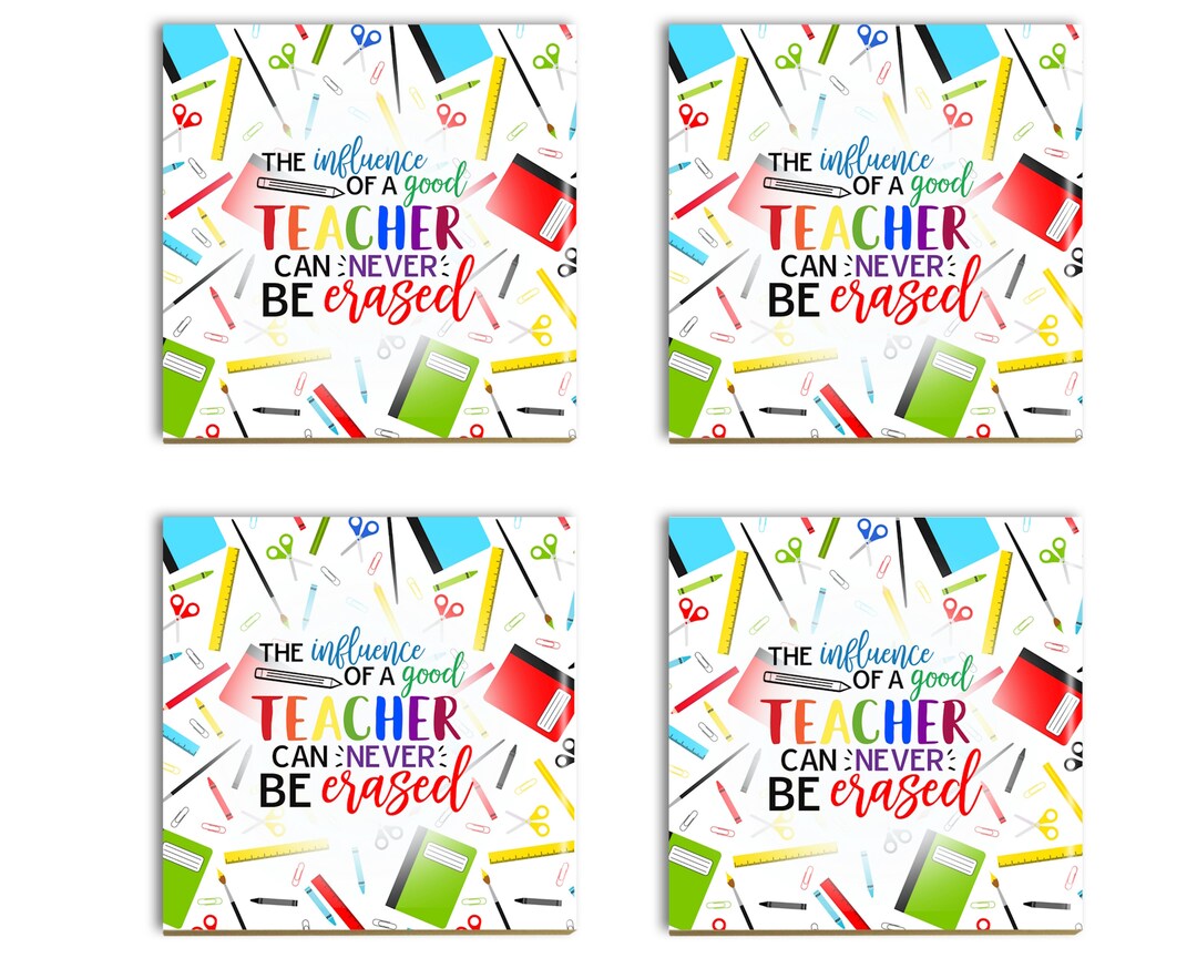 Set of 4 Teacher Coasters. the Influence of a Good Teacher Can Etsy