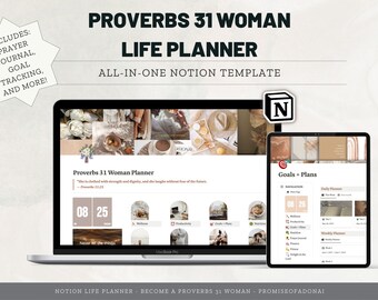 May include: A laptop and tablet screen display a Notion template for a Proverbs 31 Woman Life Planner. The template includes sections for goals, plans, daily and weekly schedules, and a prayer journal. The template is designed in a neutral color palette with a modern aesthetic.