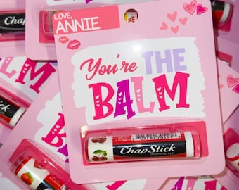 Physical You're The Balm Valentine Gift, Lip balm holder, Lip Balm vday Card, Teacher Valentine Gift, School Valentines, Chapstick