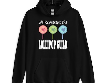 We Represent The Lollipop Guild Wizard Of Oz Unisex Hoodie