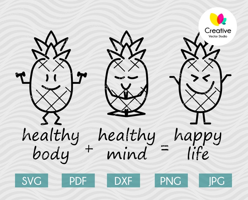 Download Pineapple sayings svg Healthy body healthy mind happy life ...