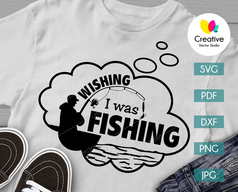 Download Wishing I was Fishing svg print Funny Fishing Saying svg | Etsy