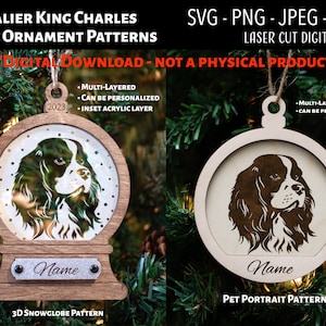 May include: Two laser cut ornament patterns for a Cavalier King Charles Spaniel. One pattern is a 3D snowglobe with a dog's head inside. The other pattern is a flat ornament with a dog's head. Both ornaments have a space for a name.
