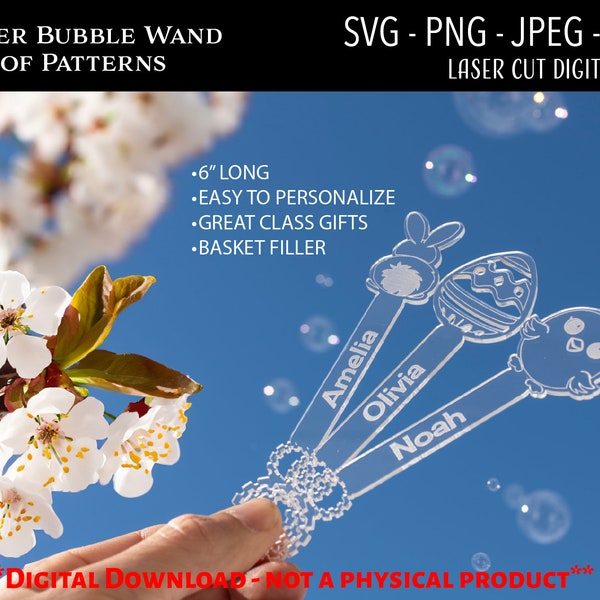 Laser Cut Digital File / Easter Bubble Wand SVG / Glowforge / Easter Bunny / Chick / Easter Egg / Kids / Basket Filler SVG / Personalized