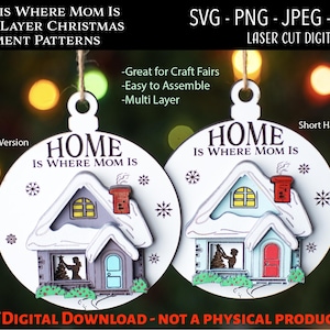 Laser geschnittene digitale Datei, Zuhause ist, wo Mama ist Weihnachtsschmuck SVG, Glowforge, Geschenkidee für Mama, Mutter, Weihnachtshaus, Zuhause süßes Zuhause
