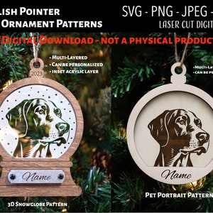May include: Two laser cut ornament patterns featuring an English Pointer dog. One pattern is a 3D snowglobe design with a white background and the other is a pet portrait design with a wood grain background. Both patterns include the text "Name" and are labelled "Digital Download - Not a Physical Product".