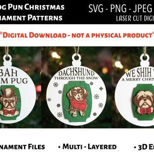 Fichier numérique découpé au laser / jeu de mots drôle de chien ornements de Noël SVG, PNG / Glowforge / teckel / Shih Tzu / Carlin / drôle / 3D / Noël de chien