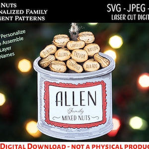 May include: A digital download of a laser cut ornament pattern for a personalized family mixed nuts can. The can is decorated with the text "Allen Family Mixed Nuts" and has a red and white label. The can is filled with peanuts, each with a name written on it.