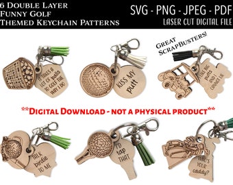 May include: A collection of six laser-cut wooden golf-themed keychain patterns. Each keychain features a unique design with humorous phrases like "Kiss My Putt" and "I'd Tap That." Includes green and black tassels. The text "DIGITAL DOWNLOAD - NOT A PHYSICAL PRODUCT" is also visible.