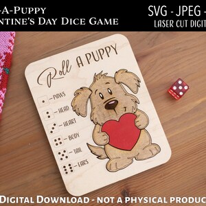 May include: A wooden Valentine's Day dice game featuring a cartoon puppy holding a red heart. The game board has instructions and dice symbols. The text "Roll-A-Puppy" and "Valentine's Day Dice Game" are at the top.