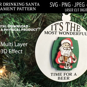Lasergeschnittene digitale Datei / Schönste Zeit für ein Bier Weihnachtsornament SVG, PNG / Glowforge / Lustig / 3D / Bier trinkender Weihnachtsmann / Bier