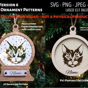 May include: Two laser cut wood ornament patterns for a cat. The first pattern is a 3D snow globe with a cat's face inside. The second pattern is a simple circle with a cat's face inside. Both patterns have the text "Name" and are labeled with the pattern name.