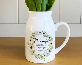 Personalised Bud Vase, If .... Were Flowers I'd Pick You, Floral Wreath, Gift for Mum Nanny Aunty Sister